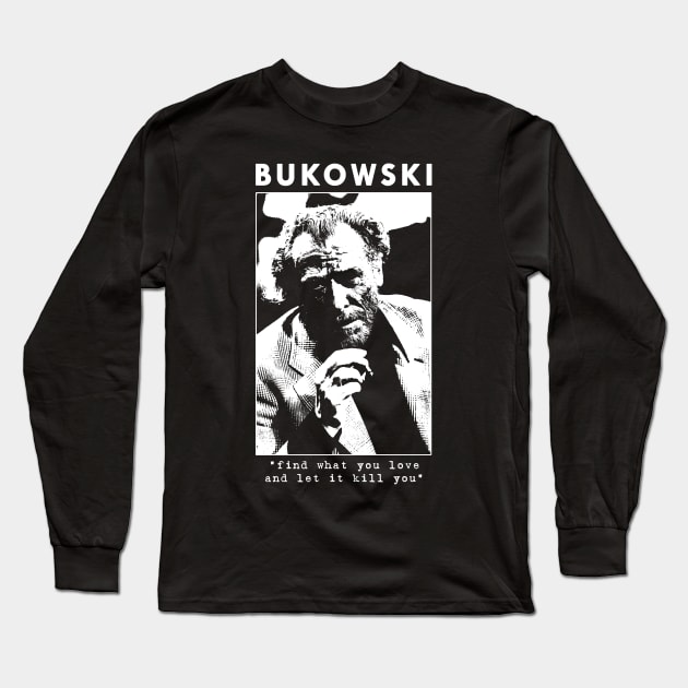 Bukowski Love Long Sleeve T-Shirt by lilmousepunk